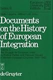 Documents on the History of European Integration Vol. 3 : The Struggle for the European Union by Political Parties and Pressure Groups in Western European Countries, 1945-1950, , 3110114291