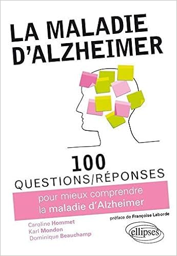 100 Questions Reponses Sur La Maladie D Alzheimer Amazon Fr Hommet Caroline Mondon Karl Beauchamp Dominique Livres