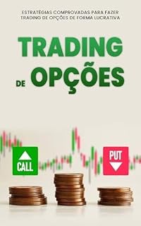Livro Opções: O Caminho Para a Liberdade Financeira - Aprenda as Estratégias Que os Investidores Profissionais Usam Para Lucrar Todos os Dias