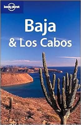 Lonely Planet Baja Los Cabos 6th Ed 6th Edition Lonely Planet 9781741040135 Books Amazon Ca