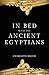 In Bed with the Ancient Egyptians by