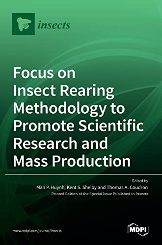 Focus on Insect Rearing Methodology to Promote Scientific Research and Mass Pro…
