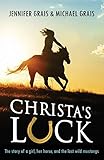 Christa's Luck: The story of a girl, her horse, and