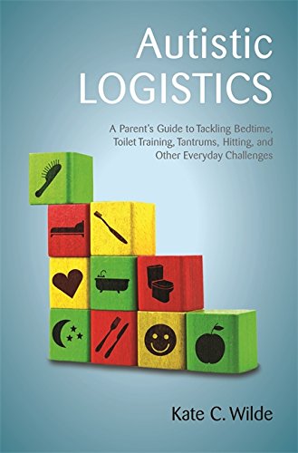 Algopix Similar Product 10 - Autistic Logistics A Parents Guide to