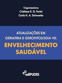 Livro Atualizações em geriatria e gerontologia VII: Envelhecimento saudável