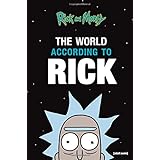 The World According to Rick (A Rick and Morty Book)