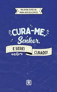 Livro Cura-me, Senhor, e serei curado!