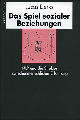 Das Spiel Sozialer Beziehungen Nlp Und Die Struktur Zwischenmenschlicher Erfahrung Amazon De Derks Lucas Walker Wolfgang Lindquist Nils Thomas Bucher