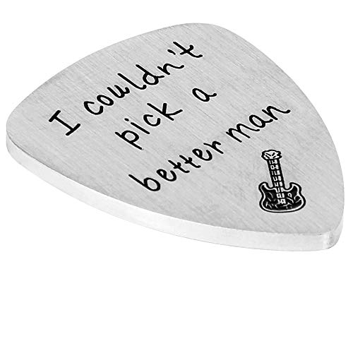 Guitar Pick, I Couldnâ€™t Pick A Better Man, Anniversary Gift for Musician Guitar Player Husband Boyfriend FiancÃ© Dad Wedding Valentines Father's Day Christmas Gifts