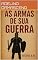 Livro AS ARMAS DE SUA GERRA