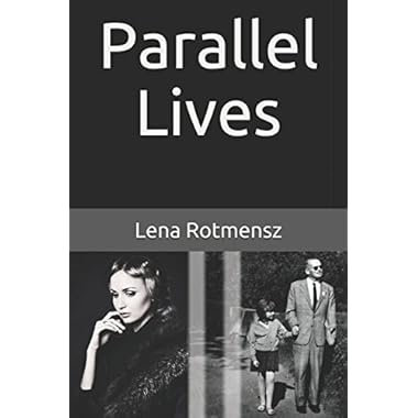 Parallel Lives: The Remarkable Story of a Young Jewish Family Separated by World War II
