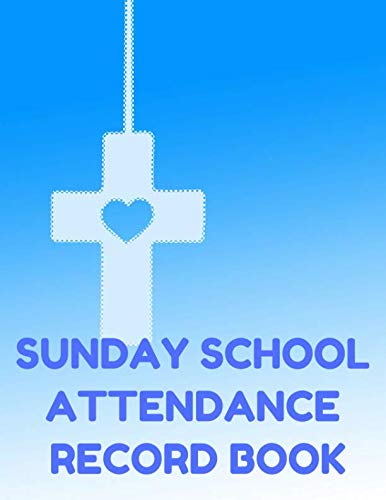 Sunday School Attendance Record Book: Attendance Chart Register for Sunday School Classes, Blue Cove by Sunday School Essentials