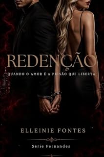 Livro Redenção: Quando o amor é a prisão que liberta. (Série Fernandes Livro 3)