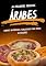Livro As Melhores Receitas Árabes: Sabores Autênticos e Deliciosos para Todas as Ocasiões