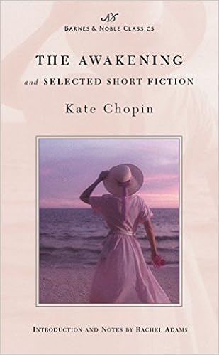 The Awakening And Selected Short Fiction Barnes Noble Classics