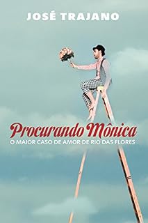 Livro Procurando Mônica: O maior caso de amor de Rio das Flores