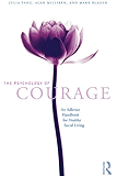 The Psychology of Courage: An Adlerian Handbook for Healthy Social Living