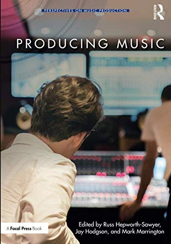 Producing Music (Perspectives on Music Production) by 