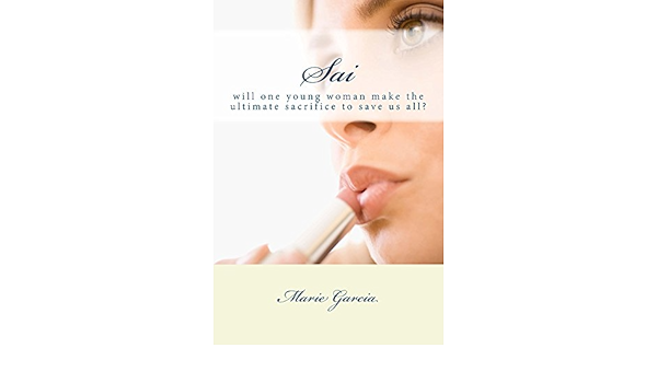 Amazon Com Sai Ebook Garcia Marie Kindle Store