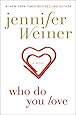 Who Do You Love: A Novel