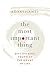 The Most Important Thing: Discovering Truth at the Heart of Life by Adyashanti
