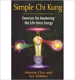 Simple Chi Kung Exercises For Awakening The Life Force - 