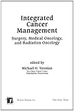 Integrated Cancer Management, Torosian, Michael H., 0824771958