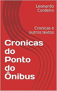 Livro Cronicas do Ponto do Ônibus : Cronicas e outros textos