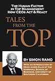 Tales from the Top: How CEOs Act and React