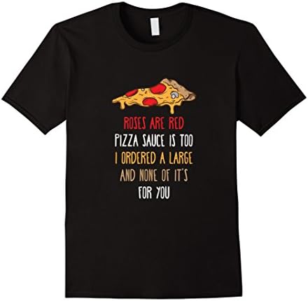 Men's Roses are red Pizza Sauce is too Funny T Shirt XL Black