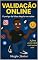 Livro Validação Online : O perigo da falsa alegria nas redes