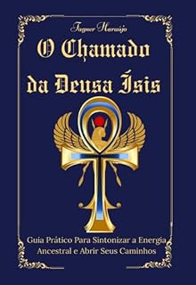 Livro O Chamado Da Deusa Ísis