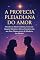 Livro A Profecia Pleiadiana do Amor: Descubra os Sinais Cósmicos, Cure suas Ligações Kármicas e Ative o Encontro com sua Alma Gêmea através da Sabedoria das Plêiades
