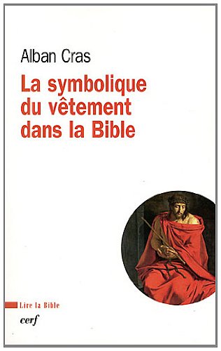 La  symbolique du vêtement dans la Bible