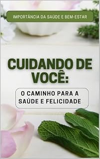 Livro Cuidando de Você: O Caminho para a Saúde e Felicidade