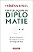 Petites leçons de diplomatie. ruses et stratagèmes des grands de ce monde à l'usage de tous (ESSA by 