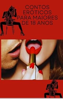 Livro Contos eróticos para maiores de 18 anos: Contos eroticos