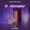 Livro O Elevador