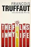 The Films in My Life by François Truffaut