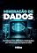 Livro Mineração de Dados (Data Mining): Fundamentos, Métodos e Aplicações em Mineração de Dados e KDD
