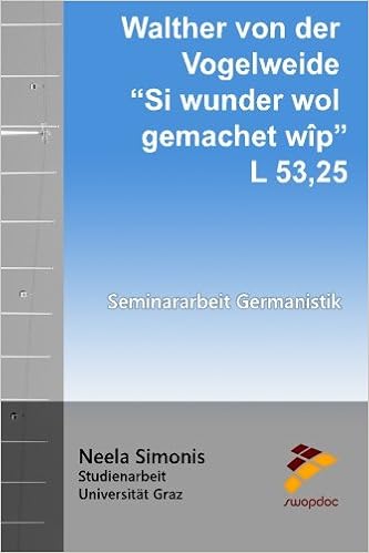 Walther Von Der Vogelweide Si Wunder Wol Gemachet Wîp L - 