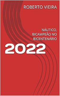 Livro 2022: NÁUTICO, BICAMPEÃO NO BICENTENÁRIO