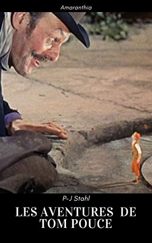 Les Aventures de Tom Pouce (French Edition) by P-J Stahl