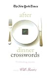 The New York Times After Dinner Crosswords: 75 Refreshing Puzzles (The New York Times Crossword Puzzles) by The New York Times, Will Shortz
