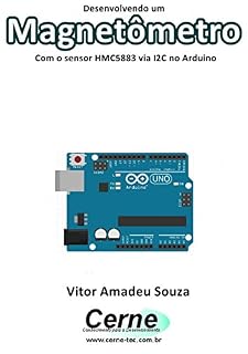 Livro Desenvolvendo um Magnetômetro Com o sensor HMC5883 via I2C no Arduino