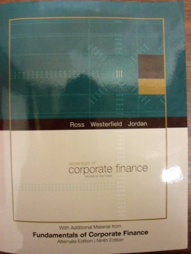 Essentials of Corporate Finance with Additional Material from Fundamentals of Corporate Finance
