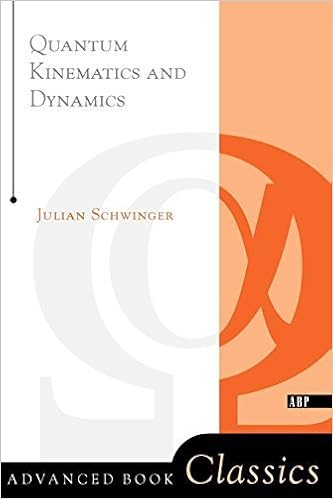 Quantum Kinematics And Dynamics By Julian Schwinger 2000 01 - 