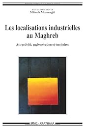 Les  localisations industrielles au Maghreb