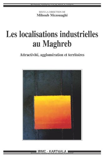 Les  localisations industrielles au Maghreb