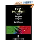 Eco Socialism From Deep Ecology To Social Justice David